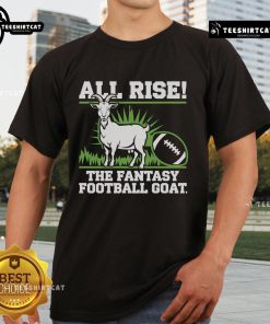 Nice All Rise The Fantasy Football Goat T-Shirt featuring a bold graphic design for football fans.