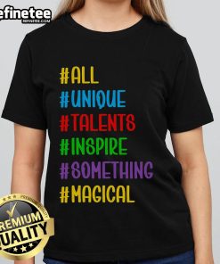 Unique talents inspire magic on this stylish ladies tee, perfect for celebrating individuality and creativity.