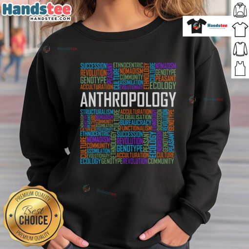 Alt Text: Cozy sweatshirt featuring nice anthropology words for anthropologist teachers, perfect for classroom or casual wear.