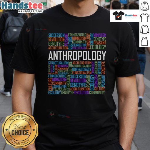 Nice Anthropology Words T-Shirt for Anthropologist Teachers featuring creative designs and educational themes.