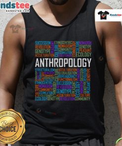 Stylish tank top featuring nice anthropology words, perfect for anthropologist teachers and enthusiasts.