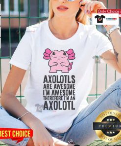 Female tee featuring 'Nice Axolotls Are Awesome' design, perfect for axolotl lovers and enthusiasts.