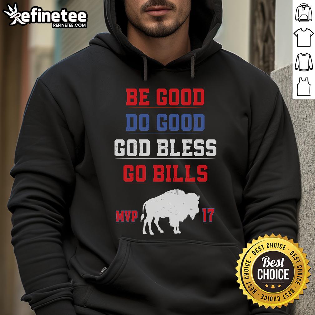 Nice Be Good Do Good God Bless Go Bill Hoodie Nice Be Good Do Good God Bless Go Bill Hoodie featuring inspirational text on a stylish hoodie design.