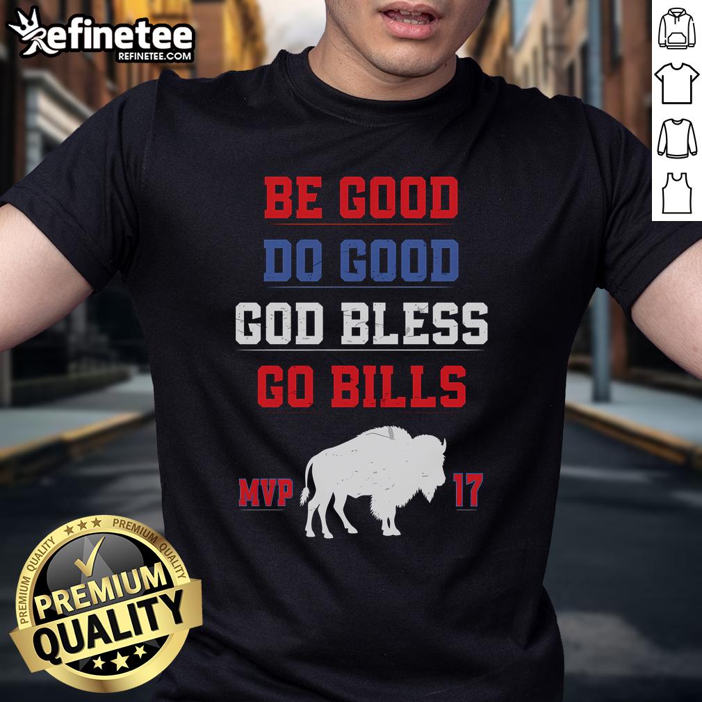 Nice Be Good Do Good God Bless Go Bill T Shirt Nice Be Good Do Good God Bless Go Bill T-Shirt featuring a positive message in vibrant colors on a casual tee.