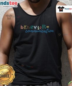 Stylish Nice Behavior Is Communication tank top featuring bold text design, perfect for casual wear and positive messaging.