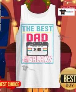 Nice Best Dad in the Galaxy cassette mix tape tank top featuring a retro design, perfect for Father's Day gifts.