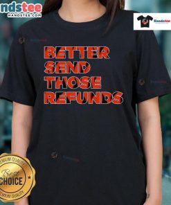 Womens Cincinnati tee with 'Nice Better Send Those The Refunds' graphic, perfect for casual outings and fans.