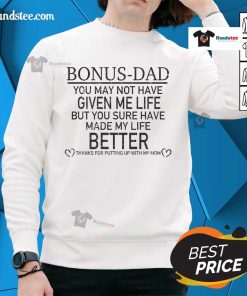 Nice Bonus Dad sweatshirt featuring heartfelt message about appreciation and love for stepdads, perfect gift for Father's Day.