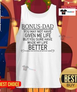 Alt Text: Nice Bonus Dad tank top featuring heartfelt message about appreciating a stepdad's positive impact on life.