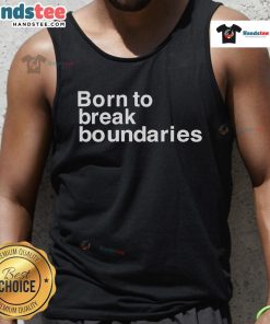 Alt Text: Stylish Nice Born to Break Boundaries tank top featuring a bold graphic design, perfect for casual or active wear.
