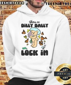 Nice Born To Dilly Dally Lock In Hoodie in vibrant colors, perfect for casual outings and comfortable style.