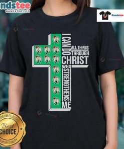 Alt Text: Stylish Boston Celtics ladies tee featuring I Can Do All Things Through Christ motivational quote.