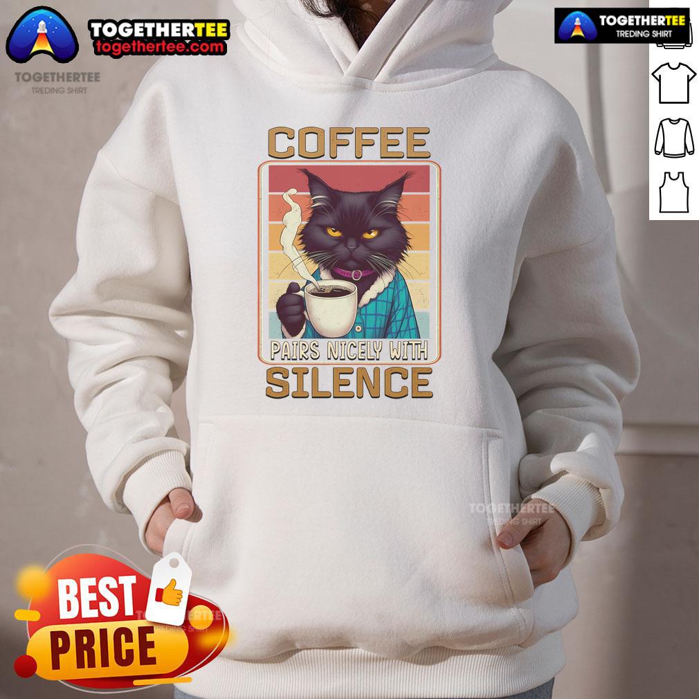 Nice Cat Coffee Pairs Nicely With Silence Retro Hoodie Nice Cat coffee pairs nicely with silence retro hoodie featuring a playful cat design and cozy fit for casual wear.