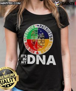 Women's tee featuring 'Nice Celtics Patriots Bruins Red Sox It's In My DNA' design, perfect for Boston sports fans.