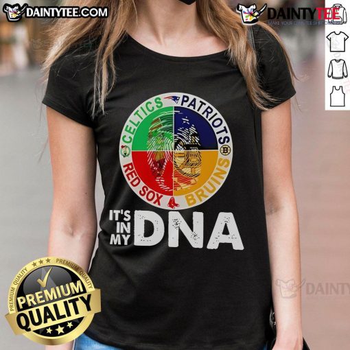Women's tee featuring 'Nice Celtics Patriots Bruins Red Sox It's In My DNA' design, perfect for Boston sports fans.