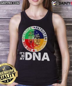 Nice Celtics Patriots Bruins Red Sox It's In My DNA tank top featuring Boston sports team logos and vibrant colors.