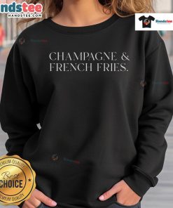 Cozy Nice Champagne and French Fries sweatshirt, perfect for casual outings and stylish comfort.