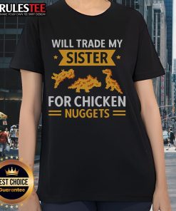 Funny 'Nice Chicken Nugget Lover' tee for women; trade sister for chicken nuggets humor shirt design.