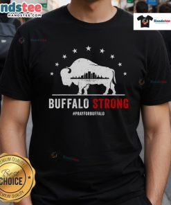 Nice Choose Love Buffalo Strong Pray For Buffalo T-Shirt featuring a bold design promoting love and resilience in Buffalo.