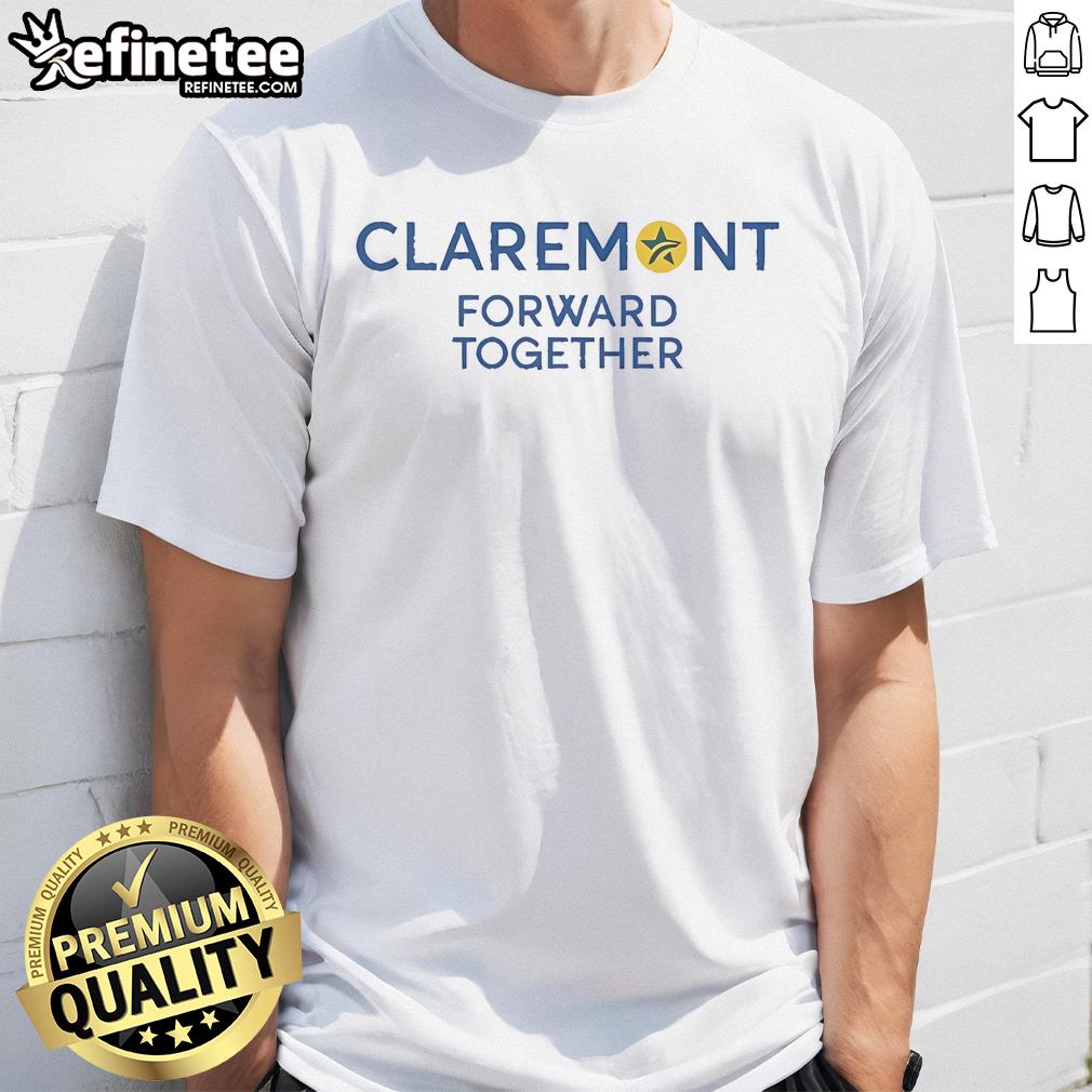 Nice Claremont Forward Together T Shirt Nice Claremont Forward Together T-Shirt featuring a vibrant design, perfect for community support and casual wear.