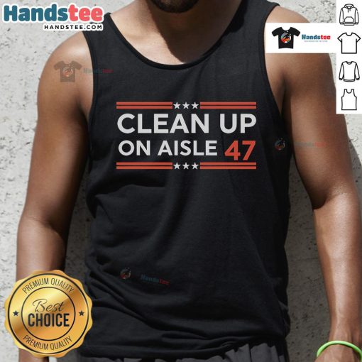 Nice Clean Up On Aisle 47 tank top featuring a fun design, perfect for casual wear and showcasing your unique style.