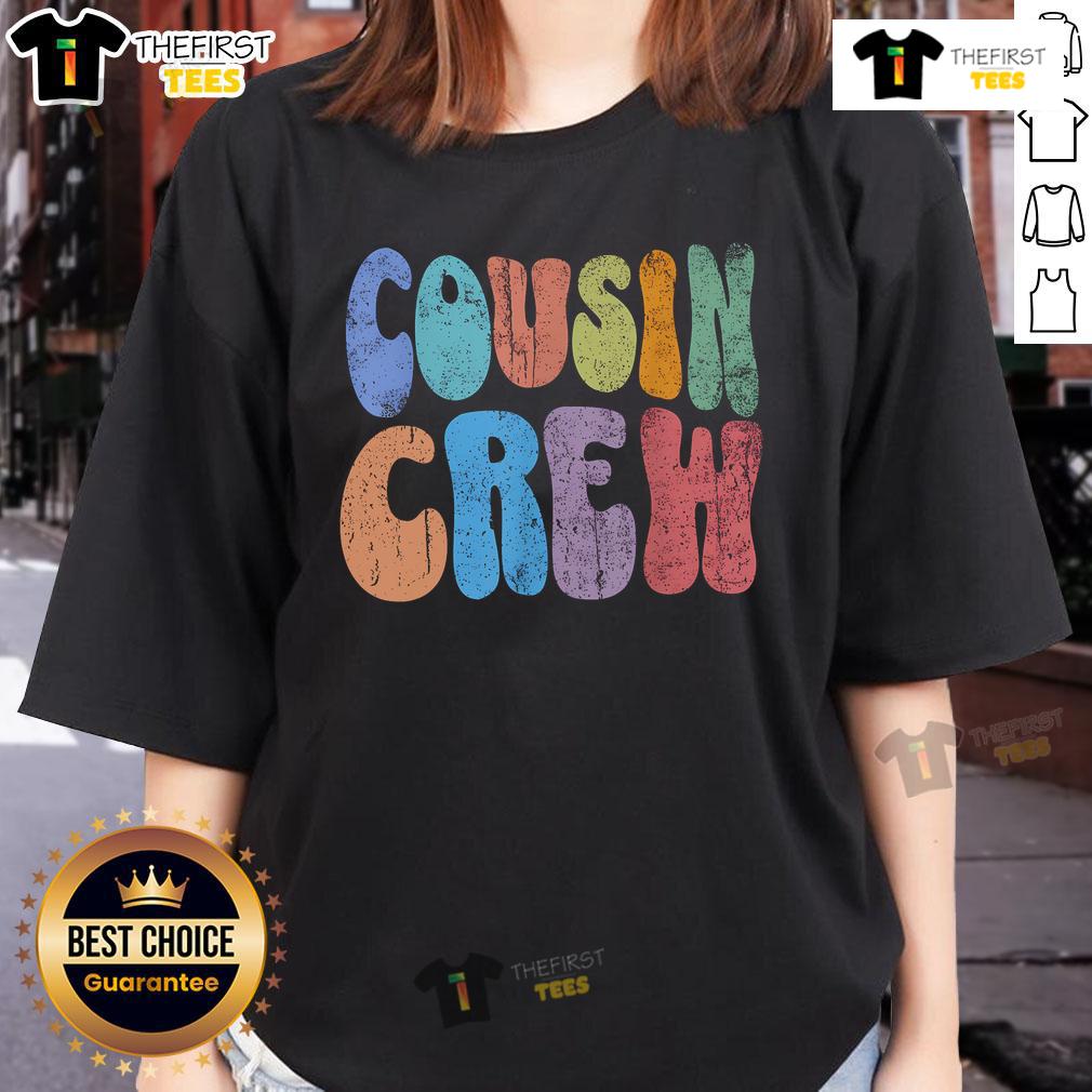 Nice Cousin Crew Colorful Photoshoot Family Reunions Party Girl Ladies Tee Alt Text: Colorful Cousin Crew photo from a family reunion party featuring ladies in trendy tees, celebrating together.