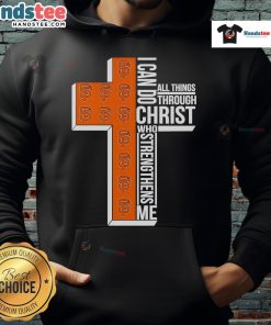 Nice Cross San Francisco Giants hoodie with 'I Can Do All Things Through Christ Who Strengthens Me' design.