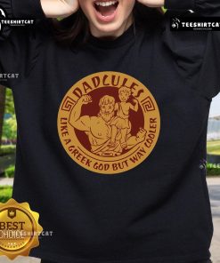 Nice Dadcules Like A Greek God But Way Cooler Fathers Day Sweatshirt featuring a stylish design for modern dads.