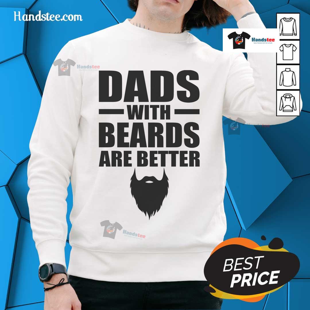 Nice Dads With Beards Are Better Sweatshirt Nice dads with beards are better sweatshirt design featuring a stylish graphic and cozy fabric for casual wear.