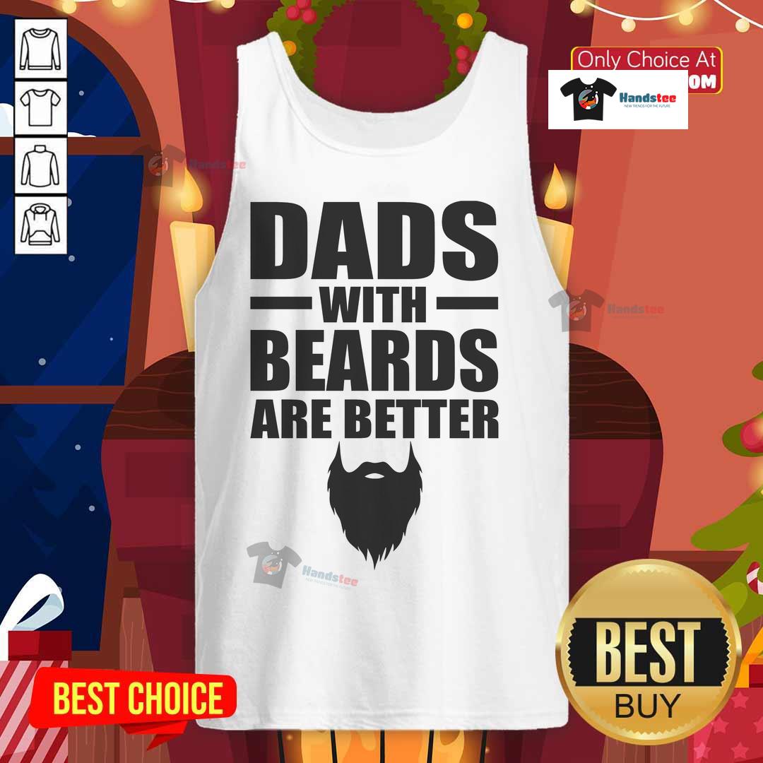 Nice Dads With Beards Are Better Tank Top Nice dads with beards wearing a humorous tank top that reads 'Nice Dads With Beards Are Better' in a sunny park.