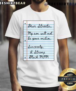 Alt Text: Strong Black mom wearing 'Nice Dear Streets My Son Will Not Be Your Victim' T-shirt, promoting empowerment and safety.
