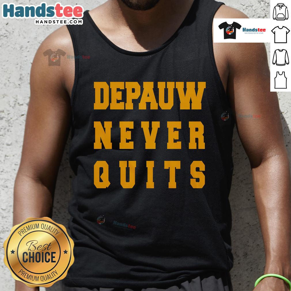 Nice Depauw Never Quits Tank Top Nice DePauw Never Quits tank top in vibrant colors, perfect for showing school spirit and commitment to excellence.