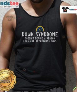 Stylish tank top promoting Down Syndrome awareness with vibrant colors and a positive message for support and inclusion.