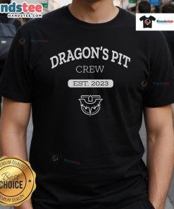 Alt Text: Nice Dragonspit Dragon's Pit Crew Est 2023 T-Shirt featuring a vibrant design for dragon racing enthusiasts.