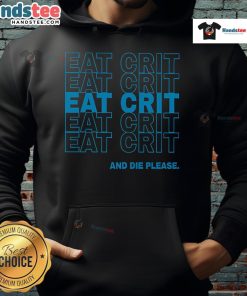 Stylish 'Nice Eat Crit and Die Please' hoodie with bold graphic design, perfect for gamers and casual wear enthusiasts.