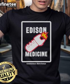 Nice Edison Medicine Commentary Steve Inman T-Shirt featuring a bold design and vibrant colors, perfect for fans.