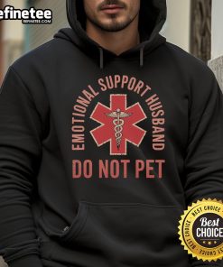 Funny Nice Emotional Support Husband hoodie design, featuring a playful 'Do Not Pet' message for pet lovers.
