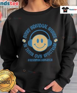 Colorful sweatshirt reading 'Every Individual Shines In Their Own Spectrum' for autism support and awareness.