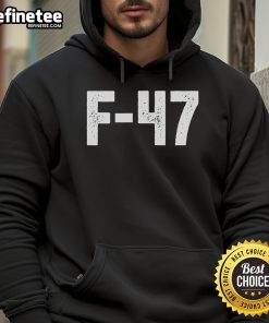 Nice F-47 Jet hoodie featuring a covert anti-Trump design, perfect for stealthy, stylish expressions of dissent.