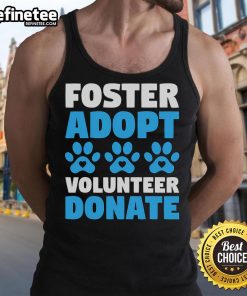 Person wearing Nice Foster Adopt Volunteer Donate tank top, showcasing support for animal rescue shelter for dogs and cats.