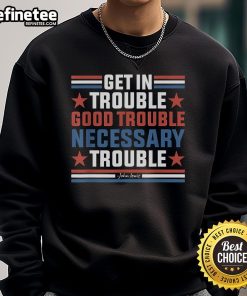 Alt Text: John Lewis Protest Sweatshirt featuring 'Get In Good Necessary Trouble' design, perfect for activists and supporters.