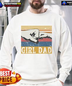 Vintage Nice Girl Dad sweatshirt for Father's Day, featuring a stylish design perfect for celebrating dads.