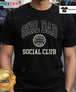 Nice Girl Dad Social Club T-Shirt featuring a playful design for proud fathers, perfect for casual outings and family events.