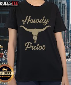 Nice Howdy Putos Bull Skull Country Cowboy Western Ladies Tee design featuring a stylish bull skull and western motifs.