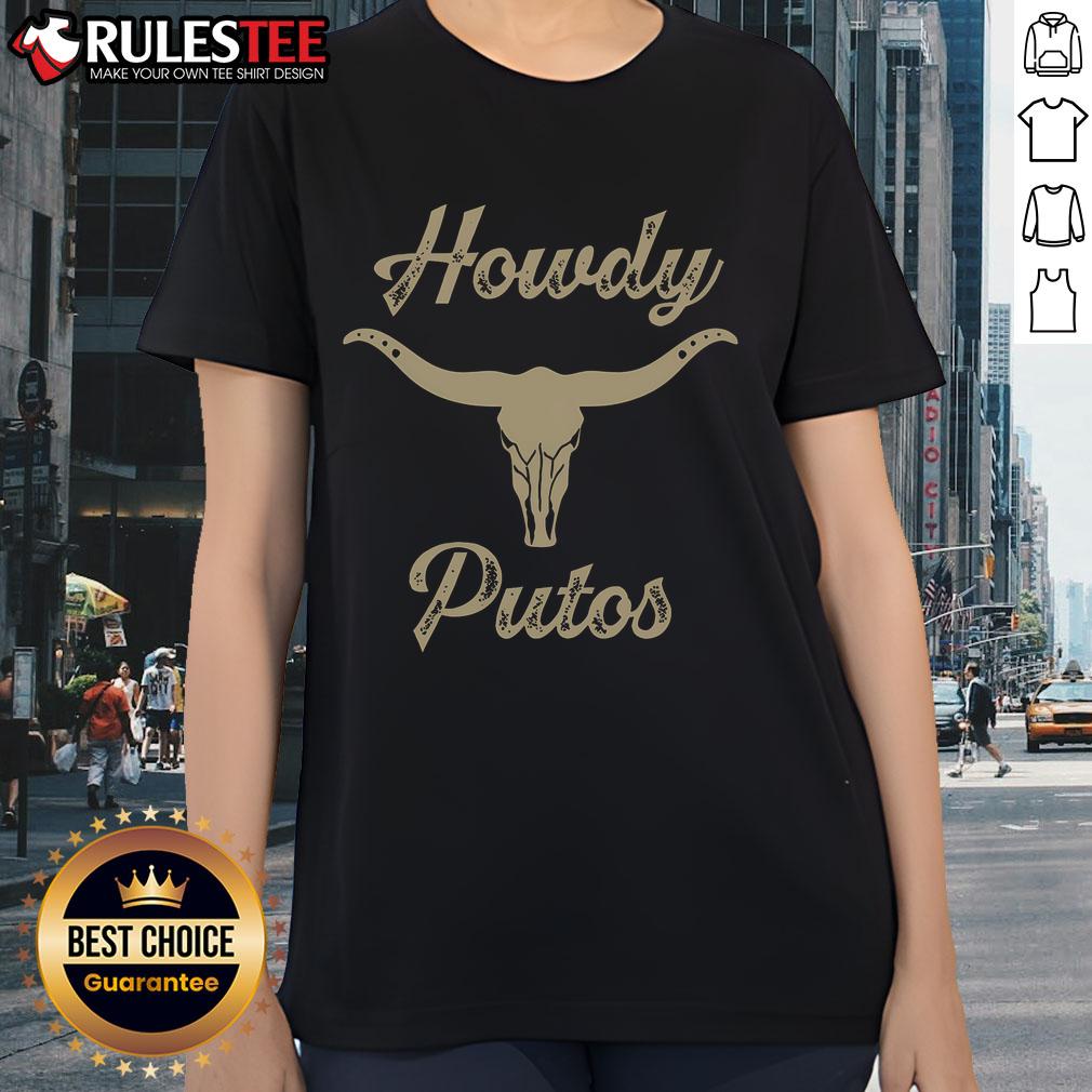 Nice Howdy Putos Bull Skull Country Cowboy Western Ladies Tee Nice Howdy Putos Bull Skull Country Cowboy Western Ladies Tee design featuring a stylish bull skull and western motifs.