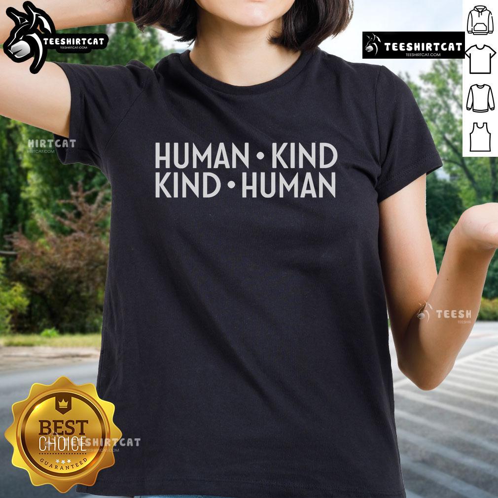 Nice Human Kind Kind Human Ladies Tee