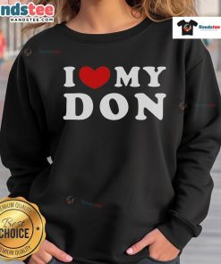 Cozy 'I Love My Don' sweatshirt featuring a heart design, perfect for Don lovers and stylish casual wear.