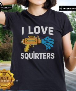 Funny 'Nice I Love Squirters' water gun tee for ladies, perfect for adult humor and summer fun.