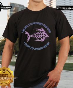 Alt Text: Nice I Need To Work To Afford Fishing I Fish To Avoid Work T-Shirt design featuring a playful fishing graphic.