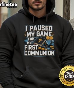 Alt Text: Cute Nice I Paused My Game For My First Communion Hoodie featuring gaming graphics and religious symbols.